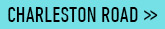 Charleston road >>